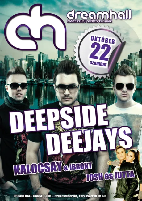 Deepside Deejays and Josh és Jutta @ Dreamhall!
